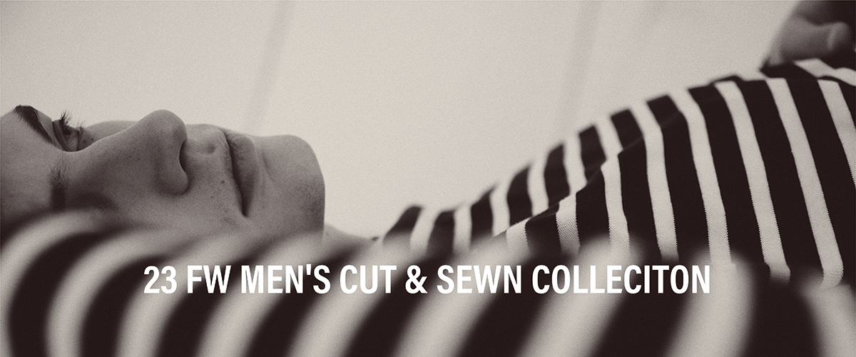 23FW MEN'S CUT & SEWN COLLECITON